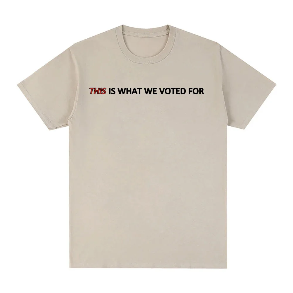 THIS Is What We Voted For Tee  - đánh giá và giá Men'S Fashion Website