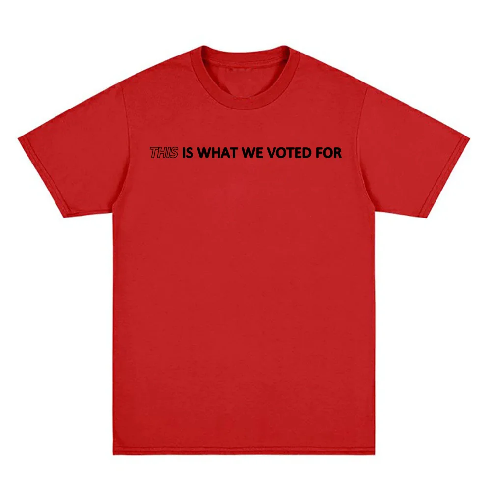 THIS Is What We Voted For Tee  - đánh giá và giá Men'S Fashion Website