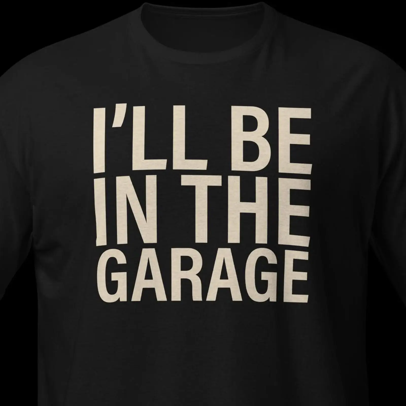 I amp 39 ll Be In The Garage T - đánh giá và giá Men'S Fashion Garage